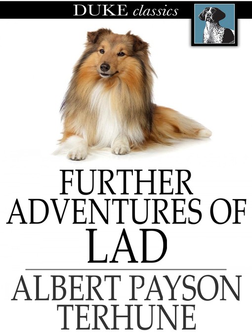 Title details for Further Adventures of Lad by Albert Payson Terhune - Available